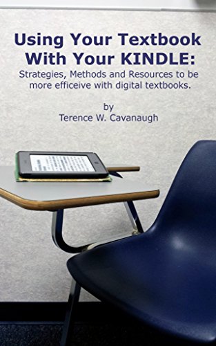 Using Your Textbook with Your Kindle: Strategies, methods and resources to be more effective with digital textbooks book cover